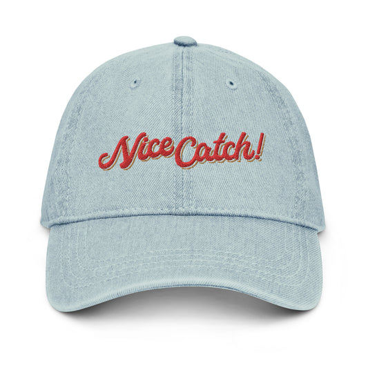 Nice Catch! Denim Hat